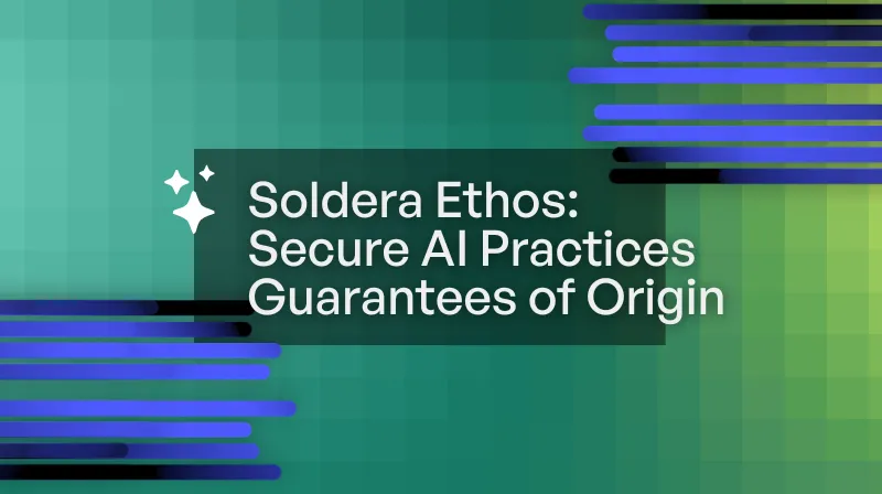 Soldera's Secure AI Practices: Guarantees of Origin Management - Thumbnail