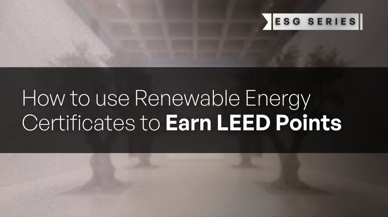 Reach Platinum in LEED® v5: How to Use Renewables for LEED Points
