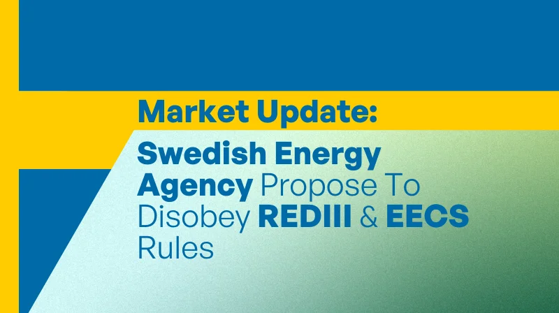 Market Update: Swedish Energy Agency Proposes Guarantee of Origin (GO) Regulation Changes That Disobey REDIII - Thumbnail