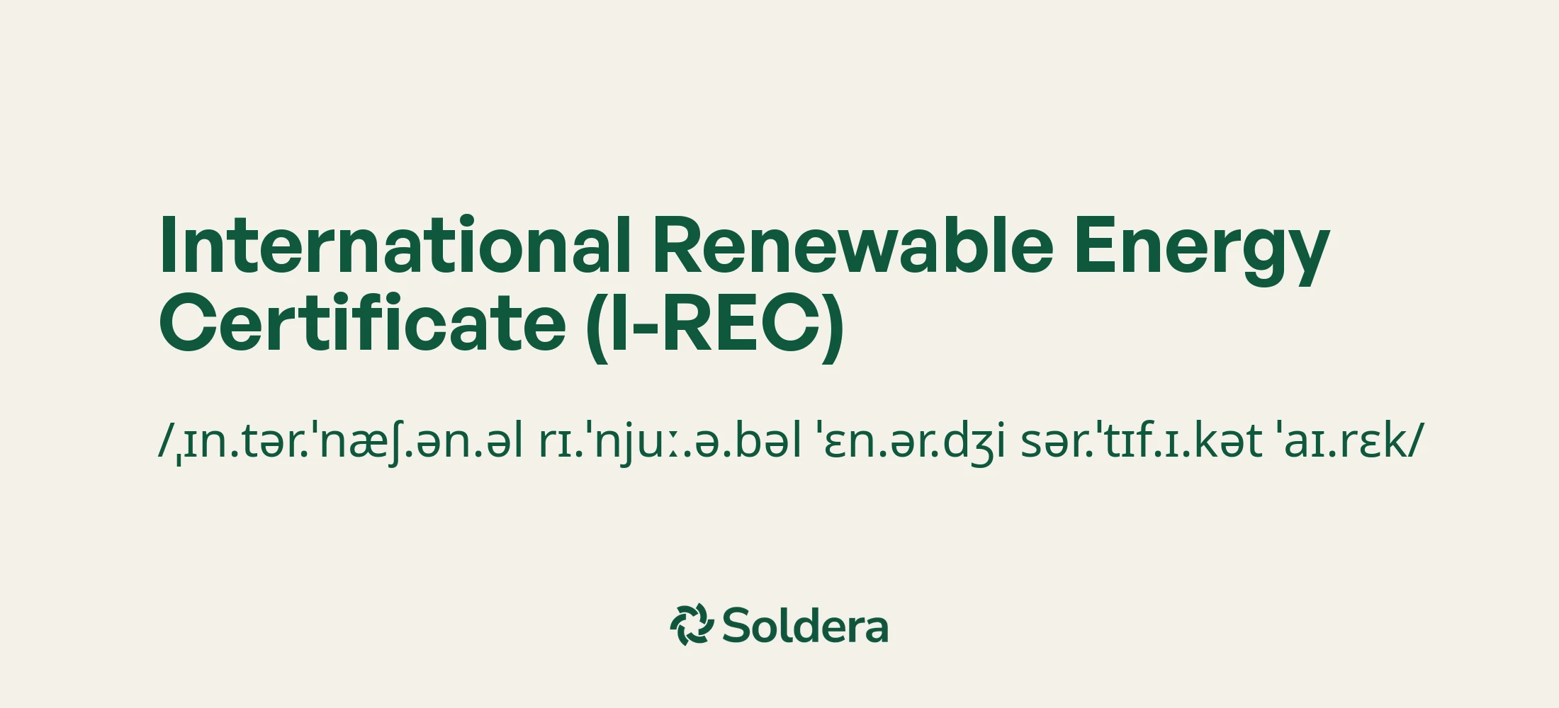 Pronunciation of International Renewable Energy Certificate (I-REC) Using IPA Characters