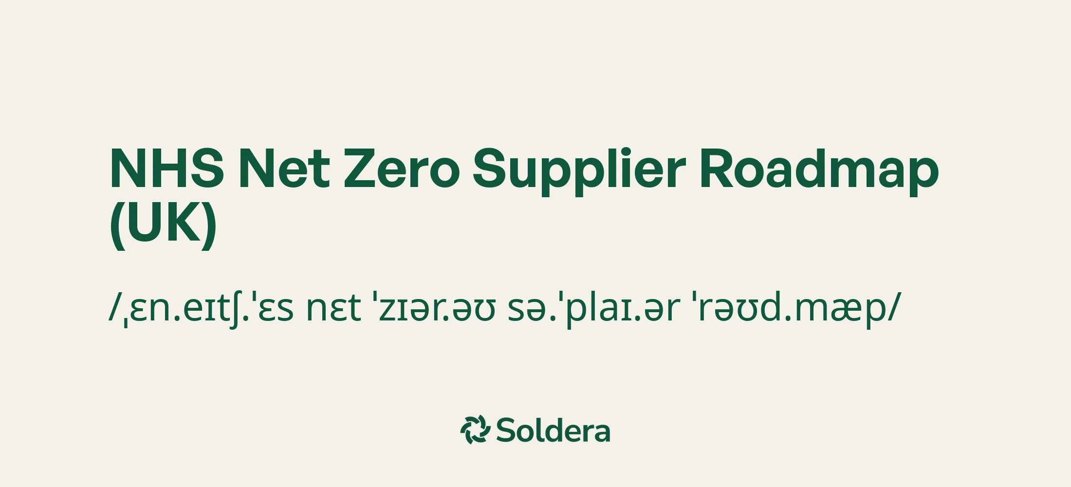 Pronunciation of NHS Net Zero Supplier Roadmap (UK) Using IPA Characters